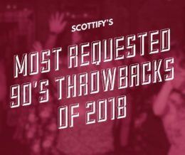 Most Requested 90’s Throwbacks of 2018